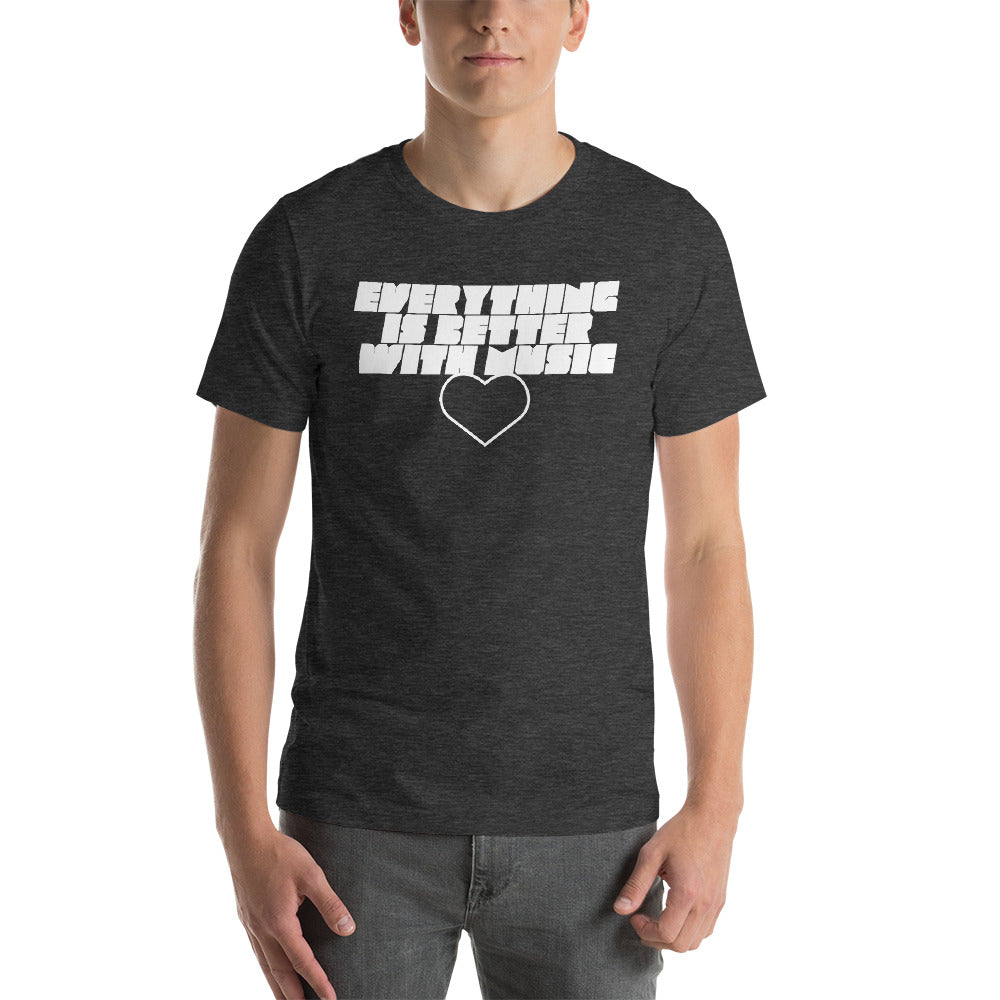 EverythingIsBetterWithMusic | unisex cotton t-shirt