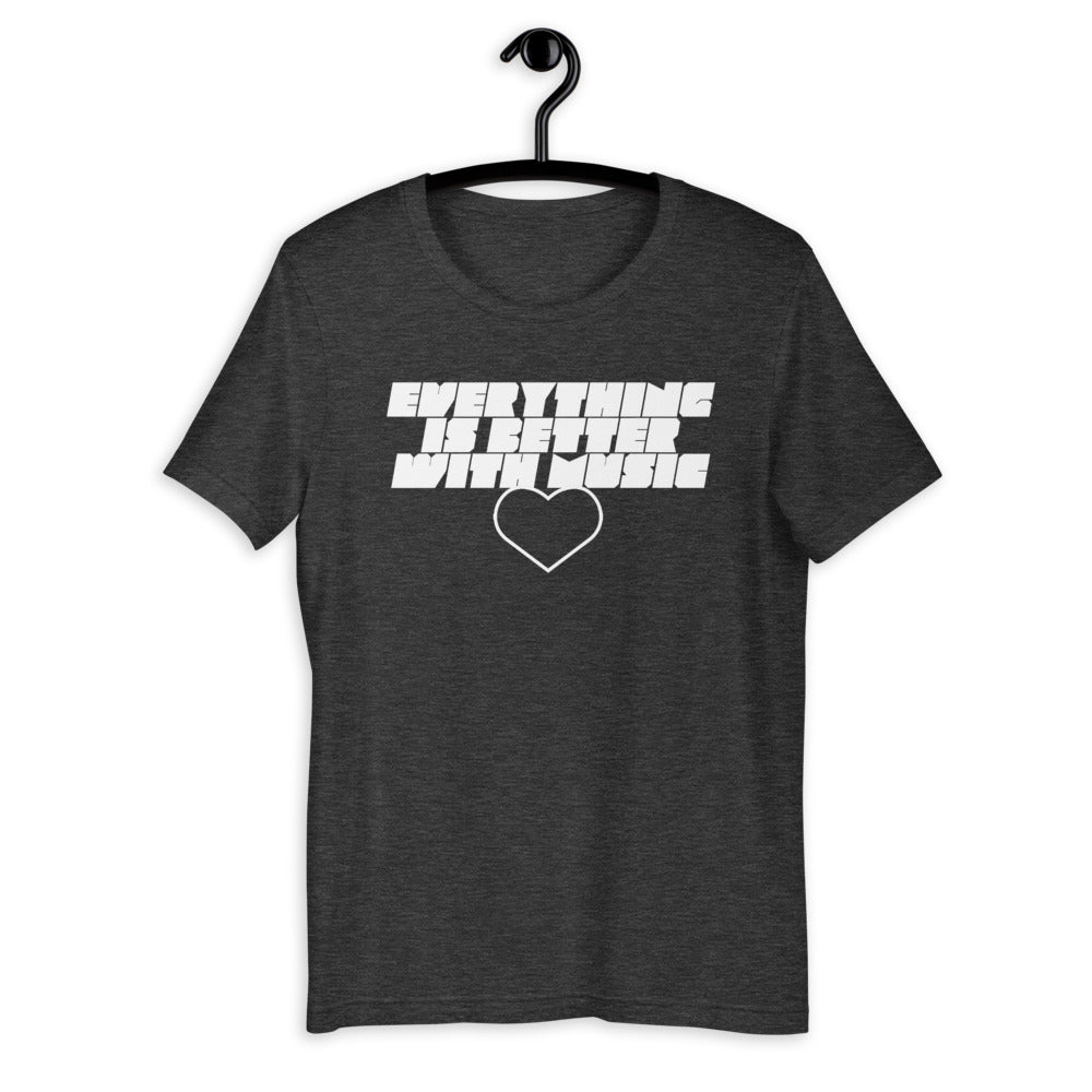 EverythingIsBetterWithMusic | unisex cotton t-shirt