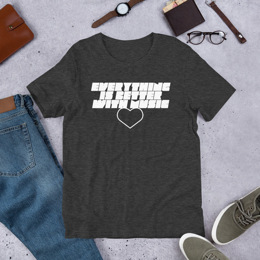 EverythingIsBetterWithMusic | unisex cotton t-shirt